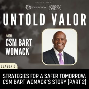Strategies For A Safer Tomorrow: CSM Bart Womack’s Story (Part 2)