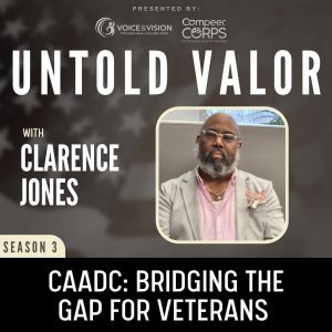 CAADC: Bridging The Gap For Veterans with Clarence Jones