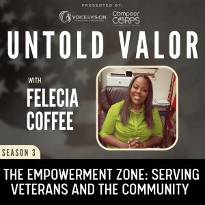 The Empowerment Zone: Serving Veterans and the Community with Felecia Coffee