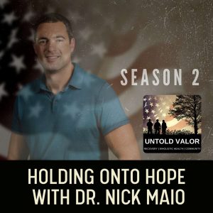 Holding Onto Hope with Dr. Nick Maio