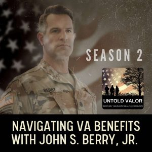 Navigating VA Benefits with John S. Berry, Jr.